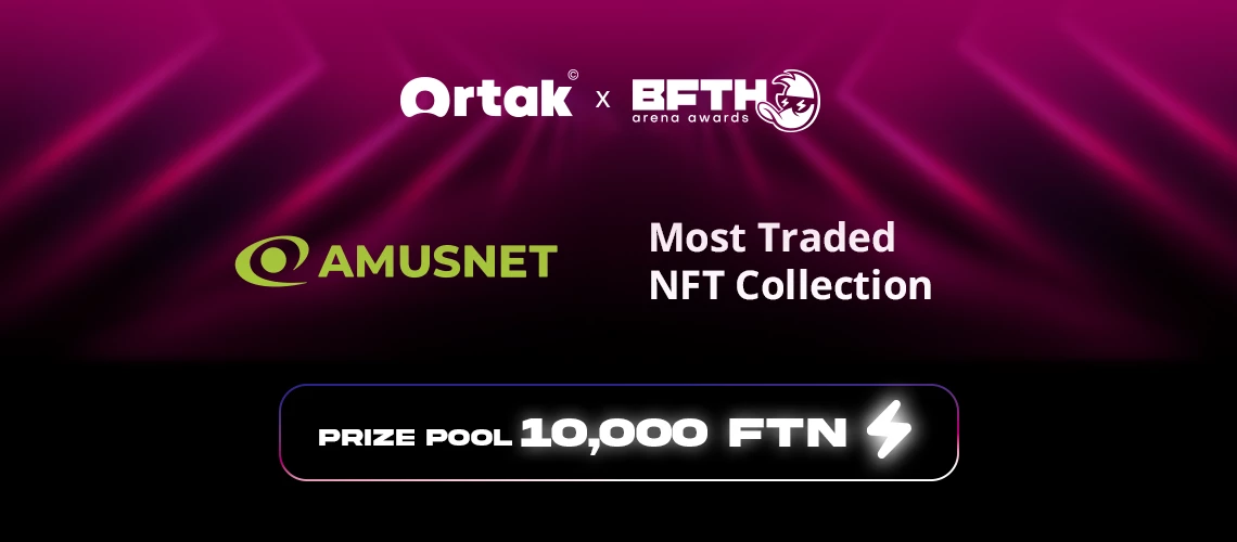 Amusnet Sponsors Most Traded NFT Collection and Joins the Ortak x B.F.T.H. Arena Awards 2025
