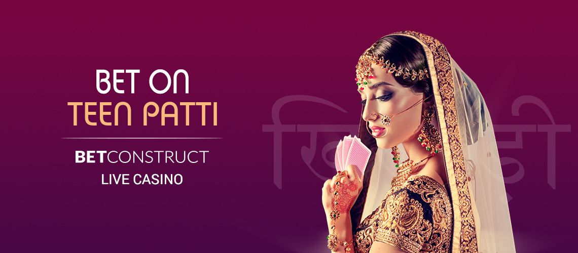BetConstruct Introduces Bet-on Teen Patti Game