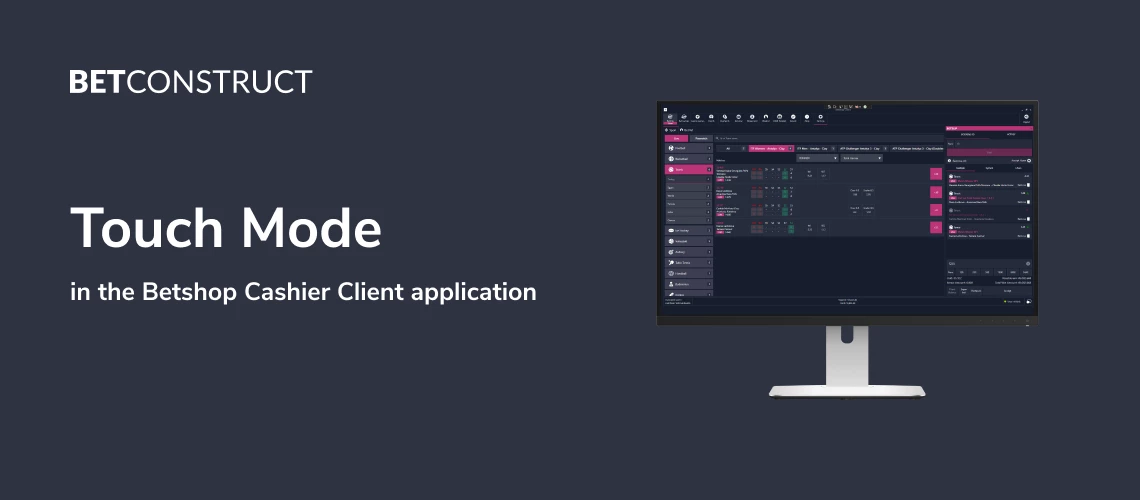 BetConstruct adds Asian (TOUCH) mode to its BetShop Client Software