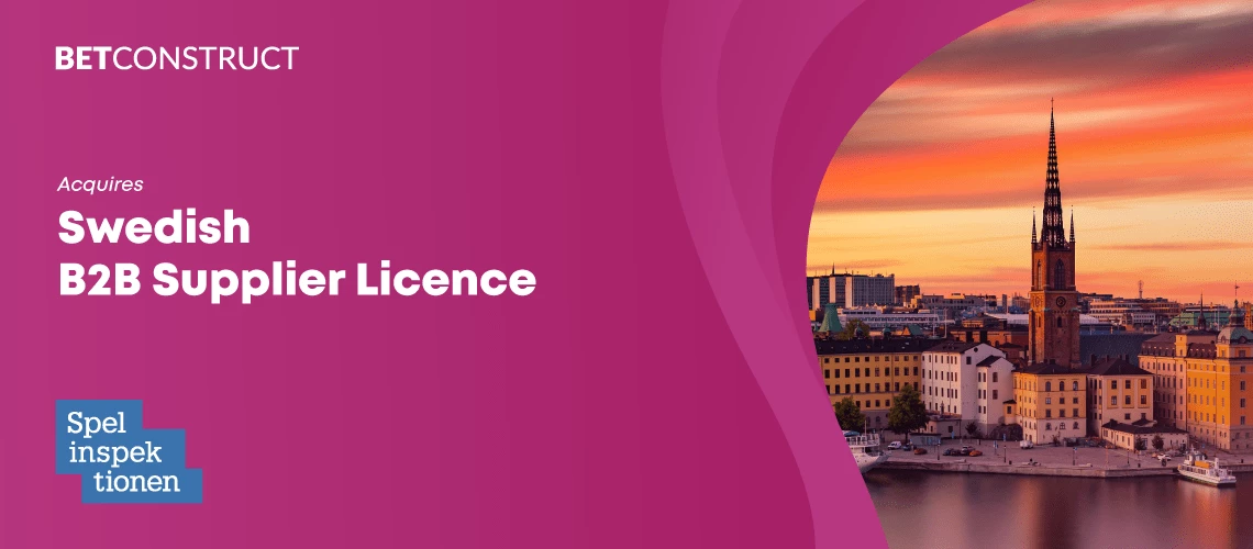 BetConstruct Acquires Swedish B2B Supplier Licence