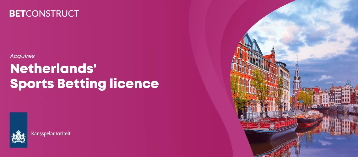 BetConstruct Receives Netherlands' Sports Betting Licence Granted by KSA (Netherlands Gaming Authority)