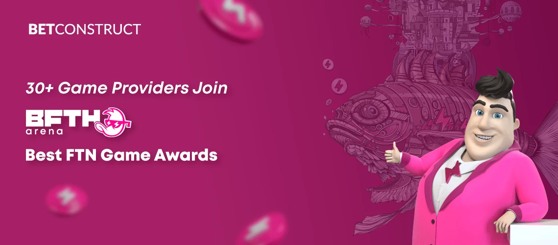 30+ Game Providers Have Already Joined B.F.T.H. Arena Best FTN Game Awards