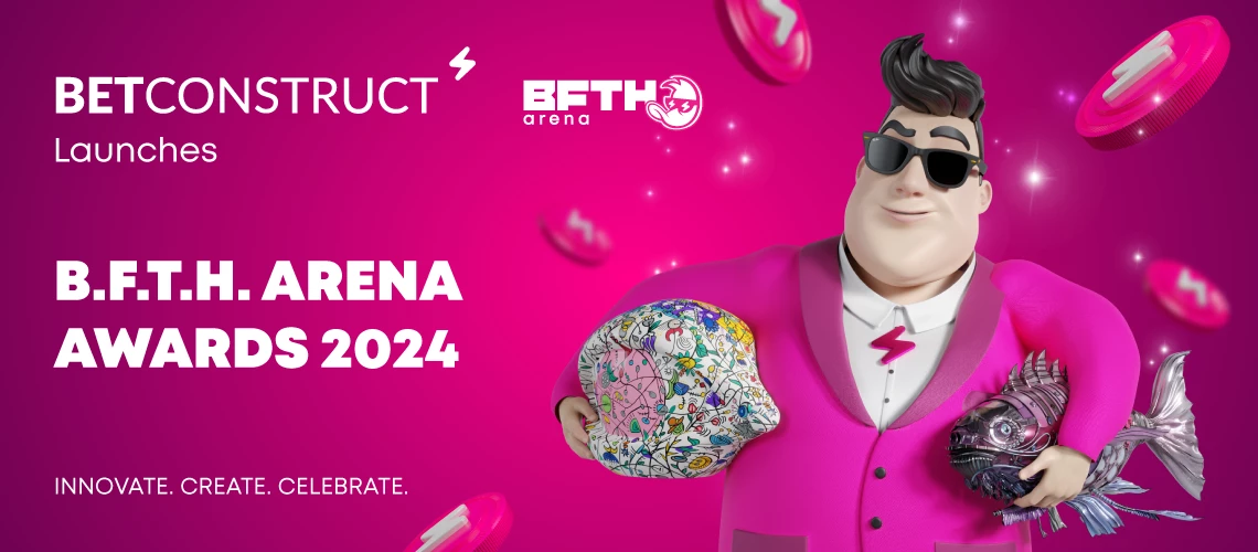 BetConstruct Announces the Launch of the B.F.T.H. Arena Awards 2024